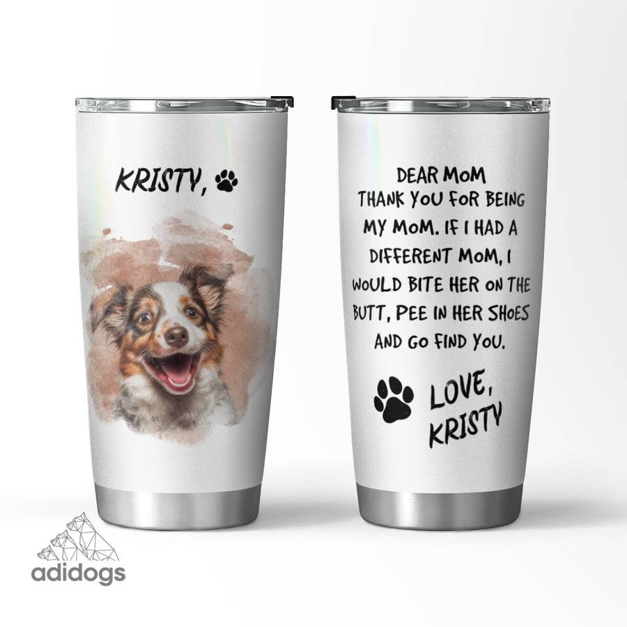 Aussie Dear Mommy Tumbler