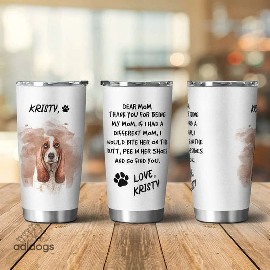 Basset Hound Dear Mommy Tumbler