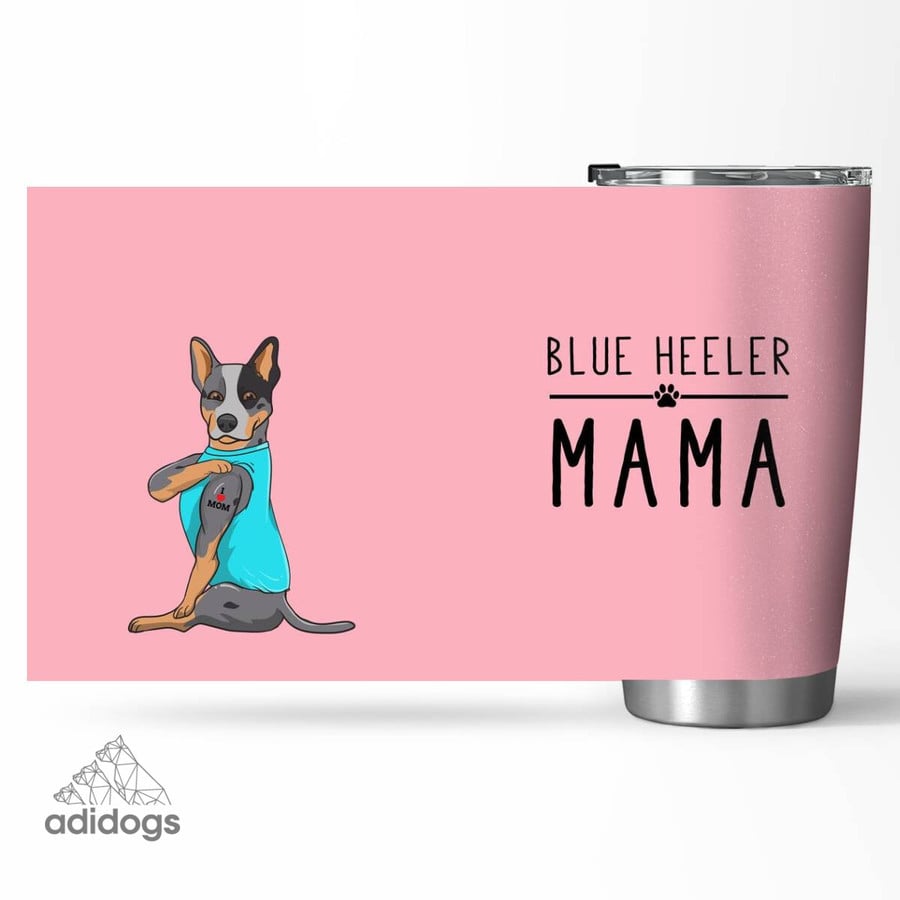 Blue Heeler Mama Tumbler