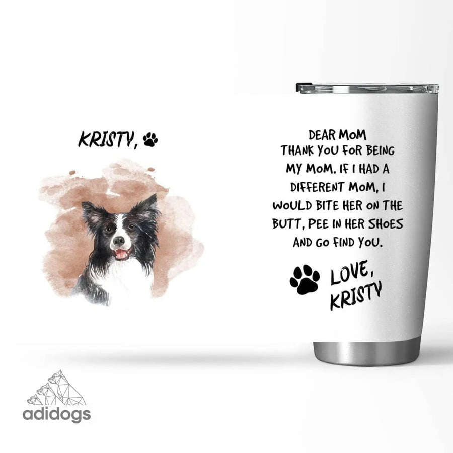 Border Collie Dear Mommy Tumbler