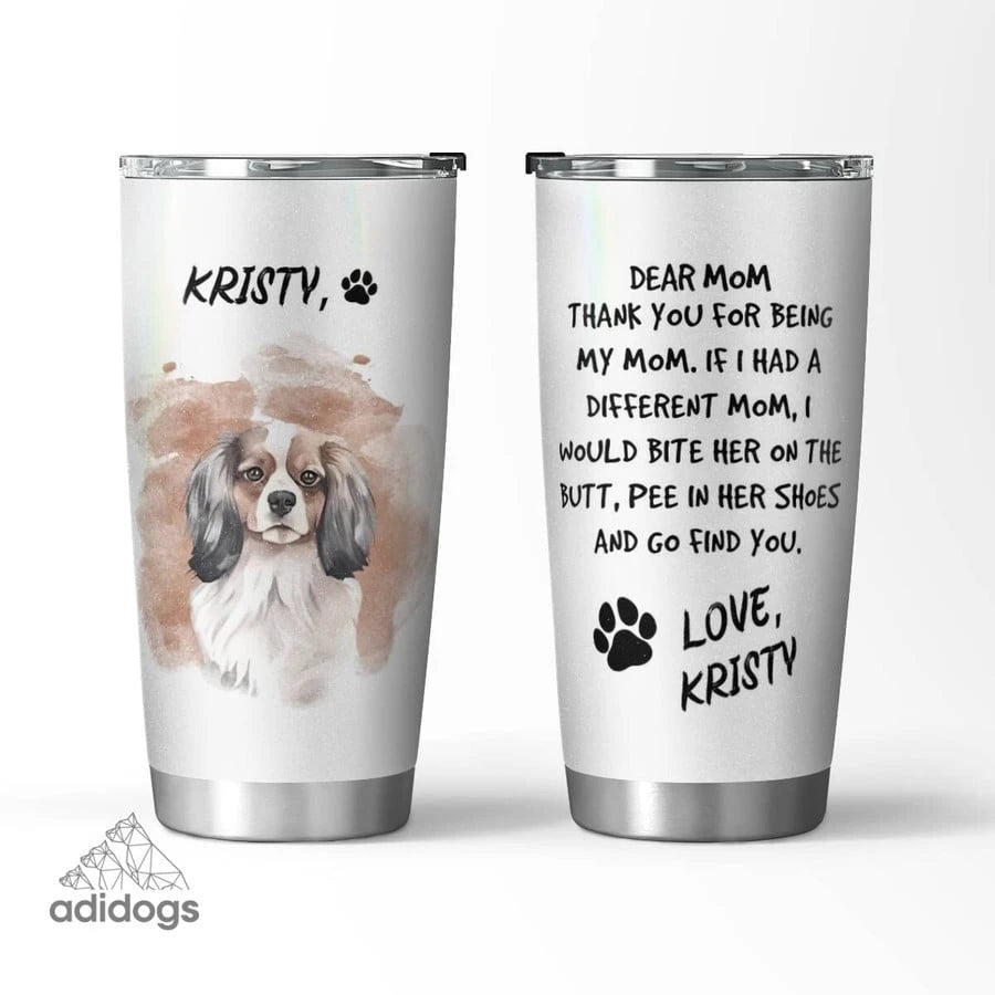 Cavalier Dear Mommy Tumbler