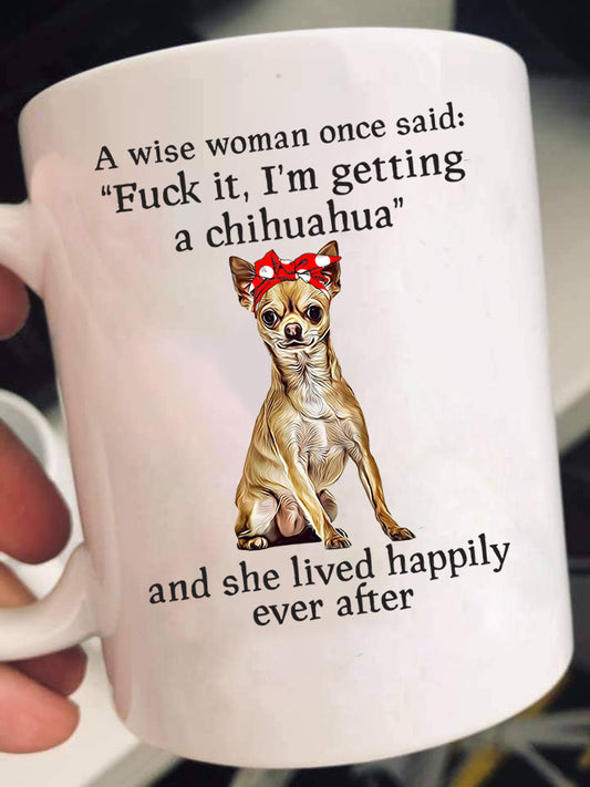 Getting A Chihuahua Mugs