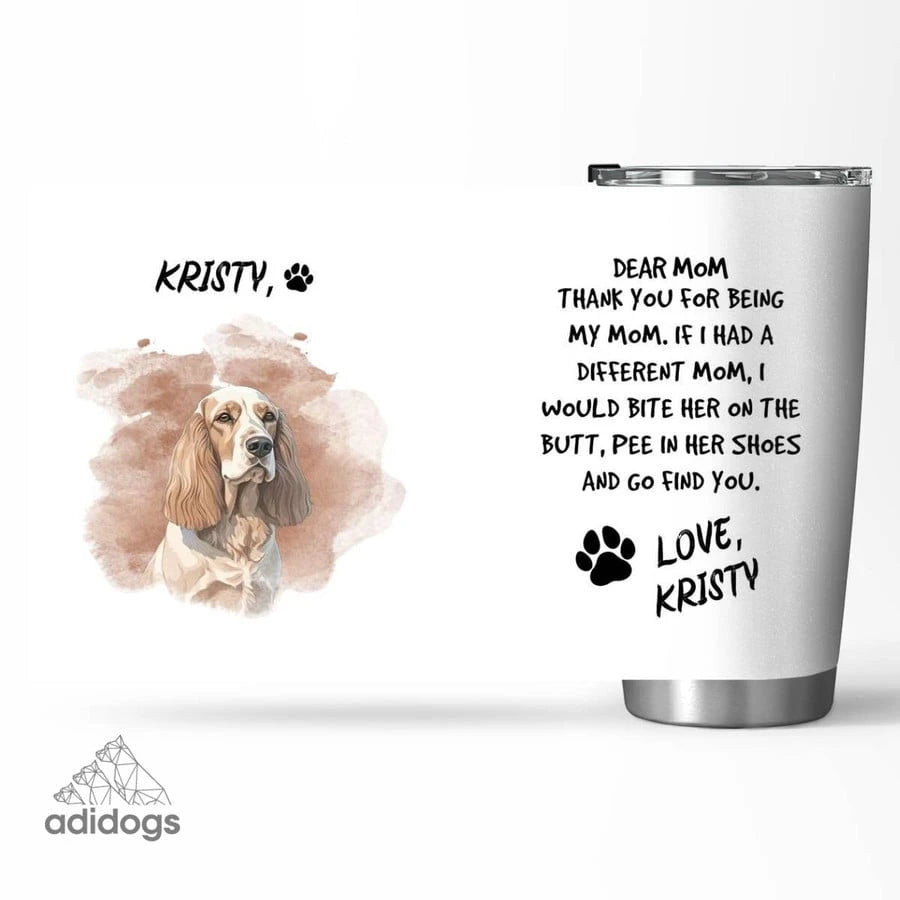 Cocker Spaniel Dear Mommy Tumbler