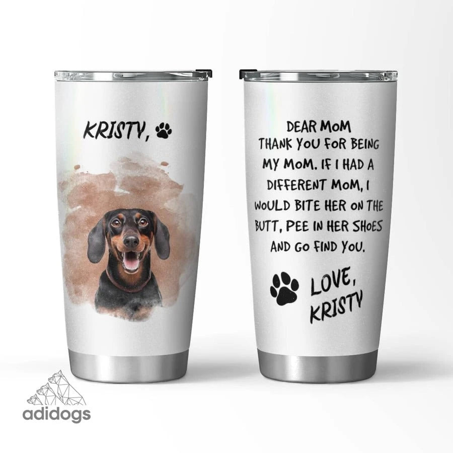 Dachshund Dear Mommy Tumbler