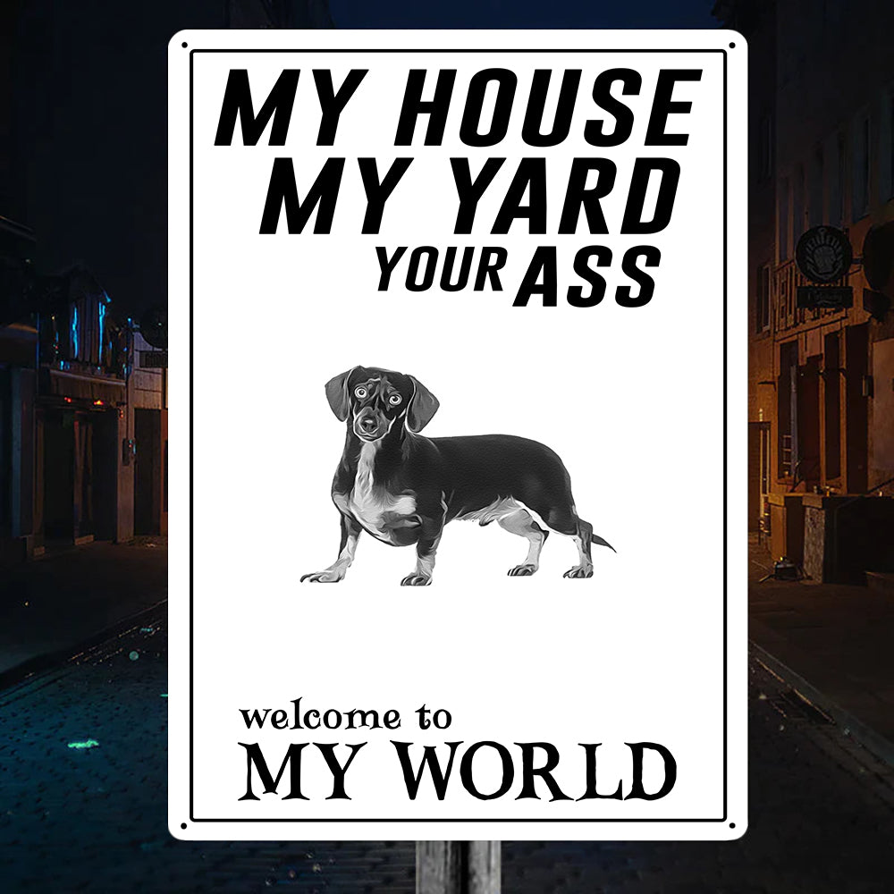 Welcome To Dachshund World Metal Sign