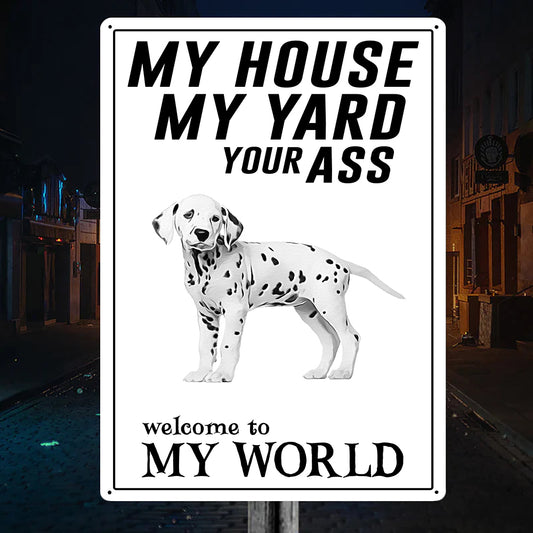 Welcome To Dalmatian World Metal Sign