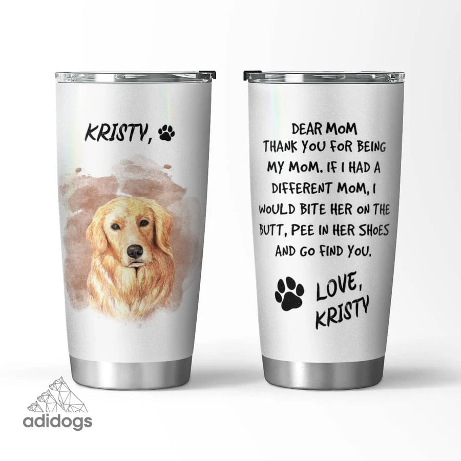 Golden Retriever Dear Mommy Tumbler