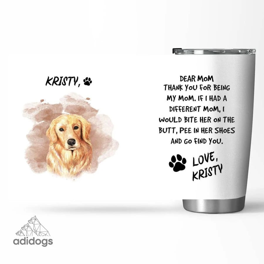 Golden Retriever Dear Mommy Tumbler