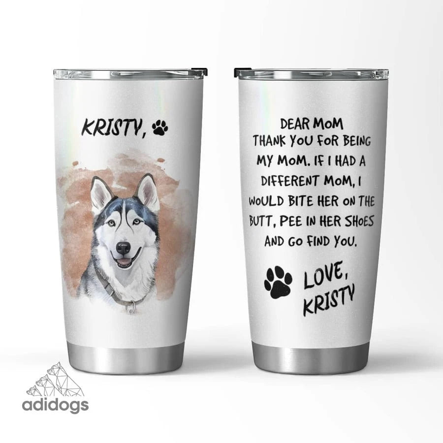 Husky Dear Mommy Tumbler