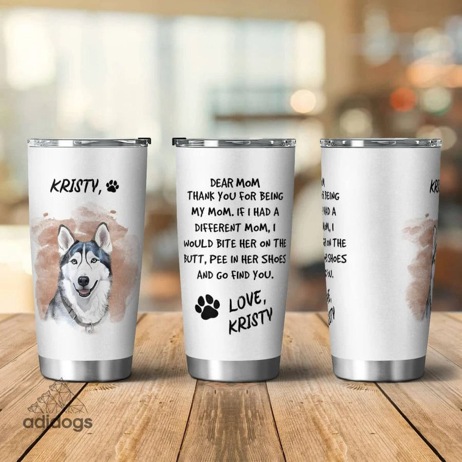 Husky Dear Mommy Tumbler