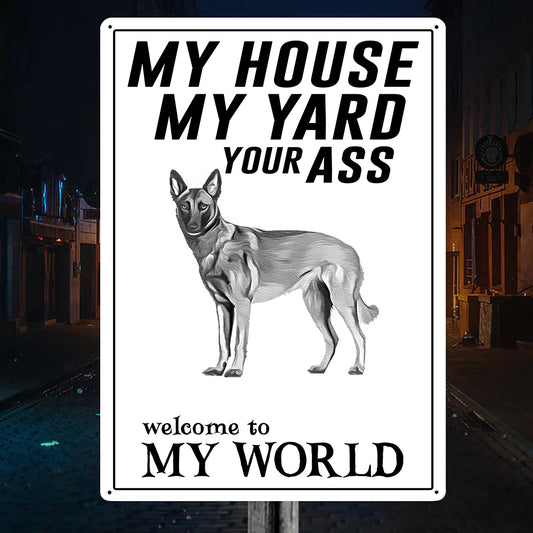 Welcome To Malinois World Metal Sign