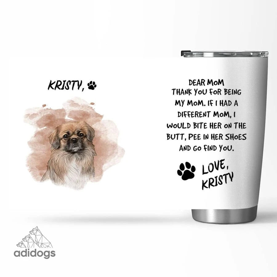 Pekingese Dear Mommy Tumbler