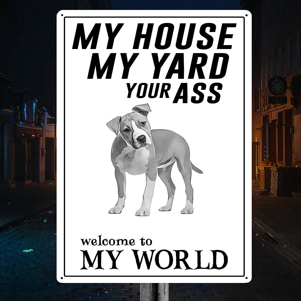 Welcome To Pitbull World Metal Sign