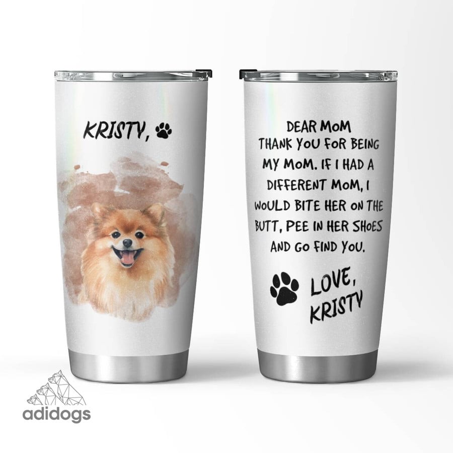 Pomeranian Dear Mommy Tumbler