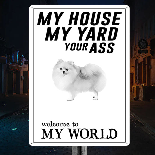 Welcome To Pomeranian World Metal Sign