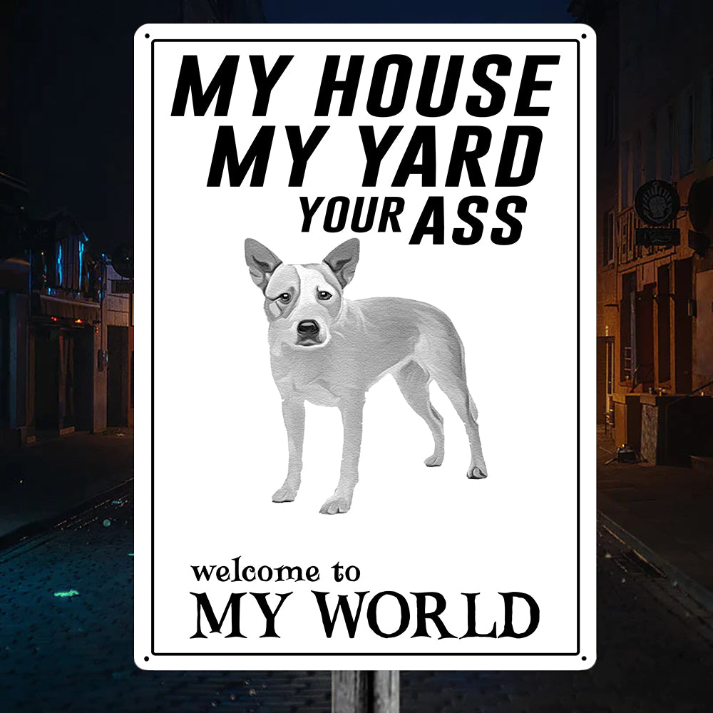 Welcome To Red Heeler World Metal Sign