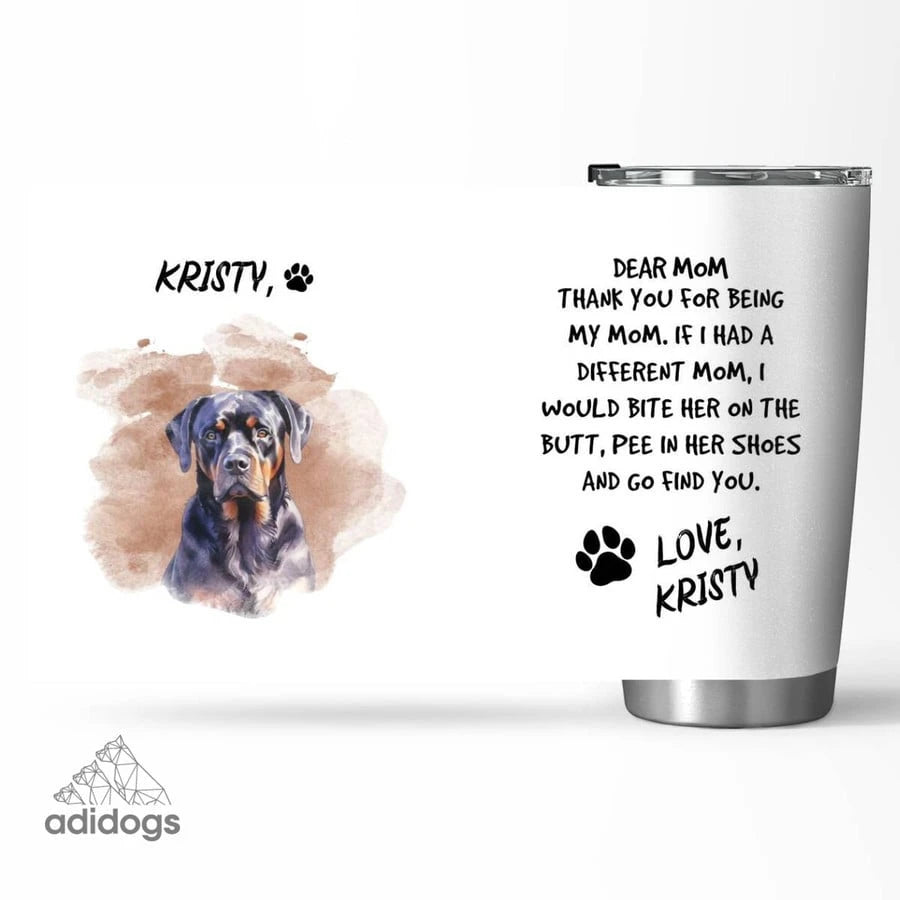 Rottweiler Dear Mommy Tumbler