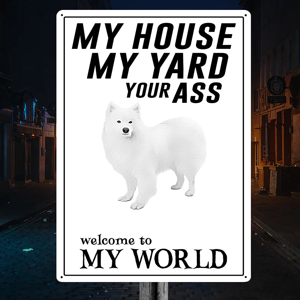 Welcome To Samoyed World Metal Sign