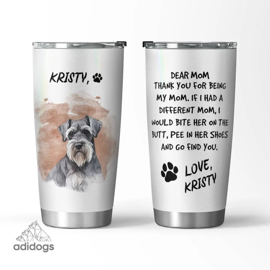 Schnauzer Dear Mommy Tumbler