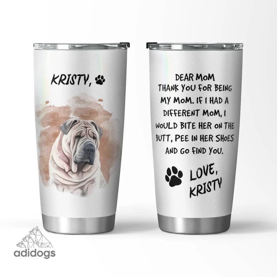 Shar pei Dear Mommy Tumbler