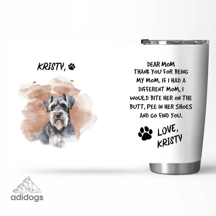 Schnauzer Dear Mommy Tumbler