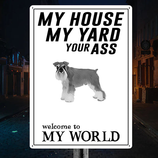 Welcome To Schnauzer World Metal Sign