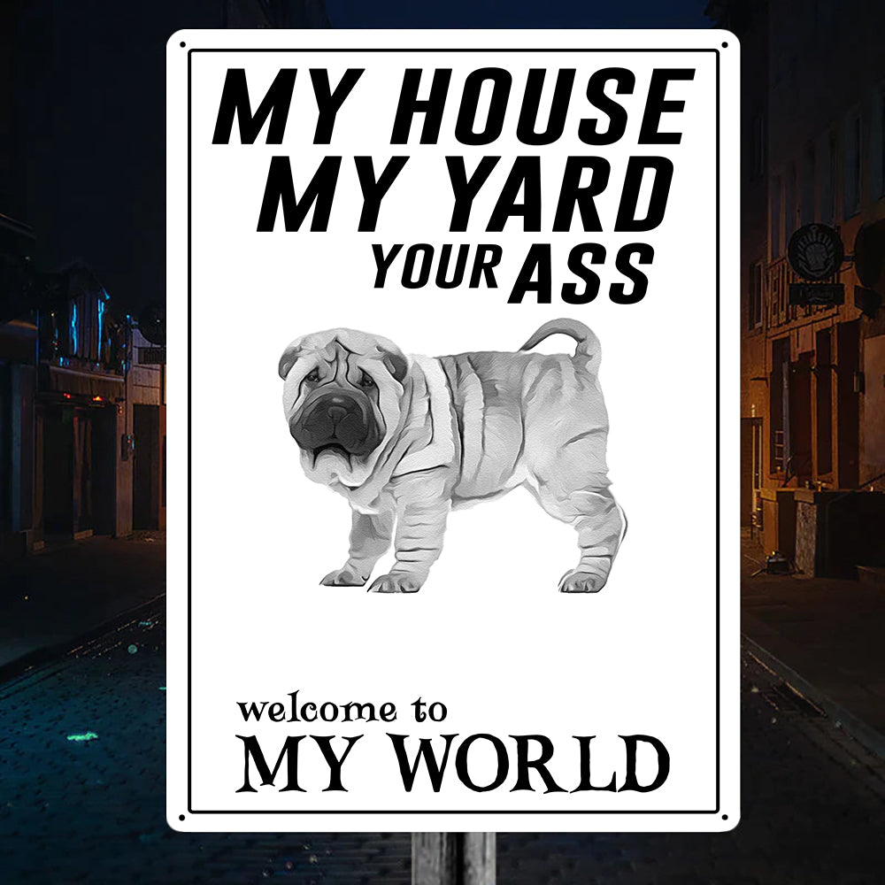 Welcome To Sharpei World Metal Sign