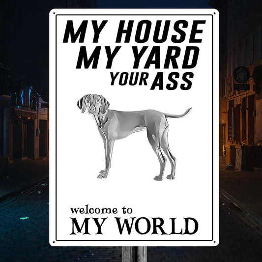 Welcome To Vizsla World Metal Sign