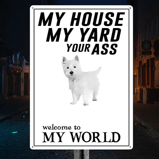 Welcome To Westie World Metal Sign